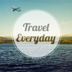 Travel Everyday, our motto.